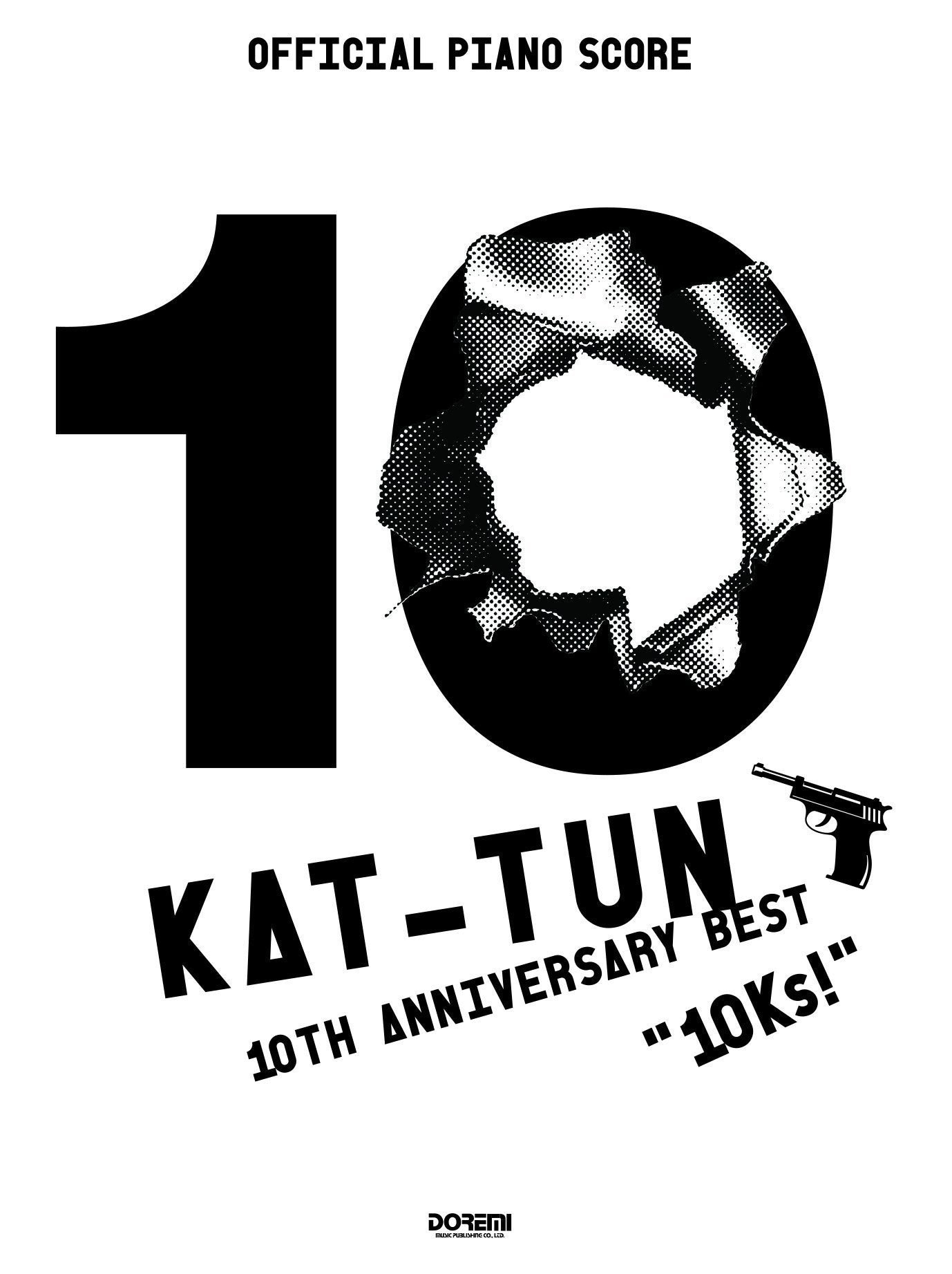 KAT-TUN 10TH ANNIVERSARY BEST 10Ks! Officilal Piano Solo Sheet Music Book