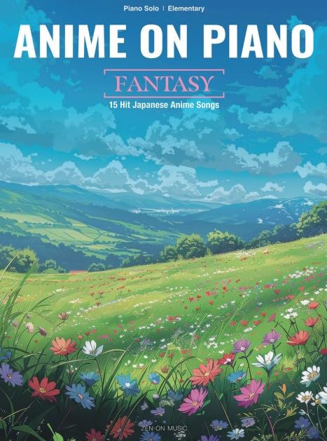 Anime on Piano [Fantasy]: 15 Hit Japanese Anime Songs - Piano Solo (Pre-Intermediate) - Sheet Music Book