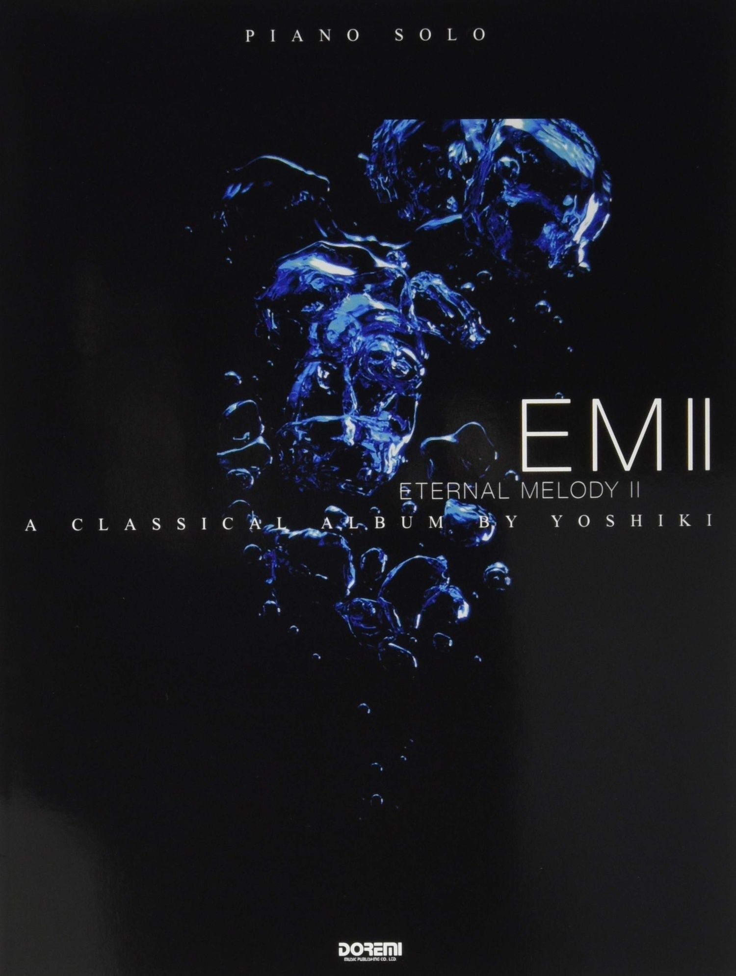 YOSHIKI: Eternal Melody 2 Klaviersolo-Notenbuch