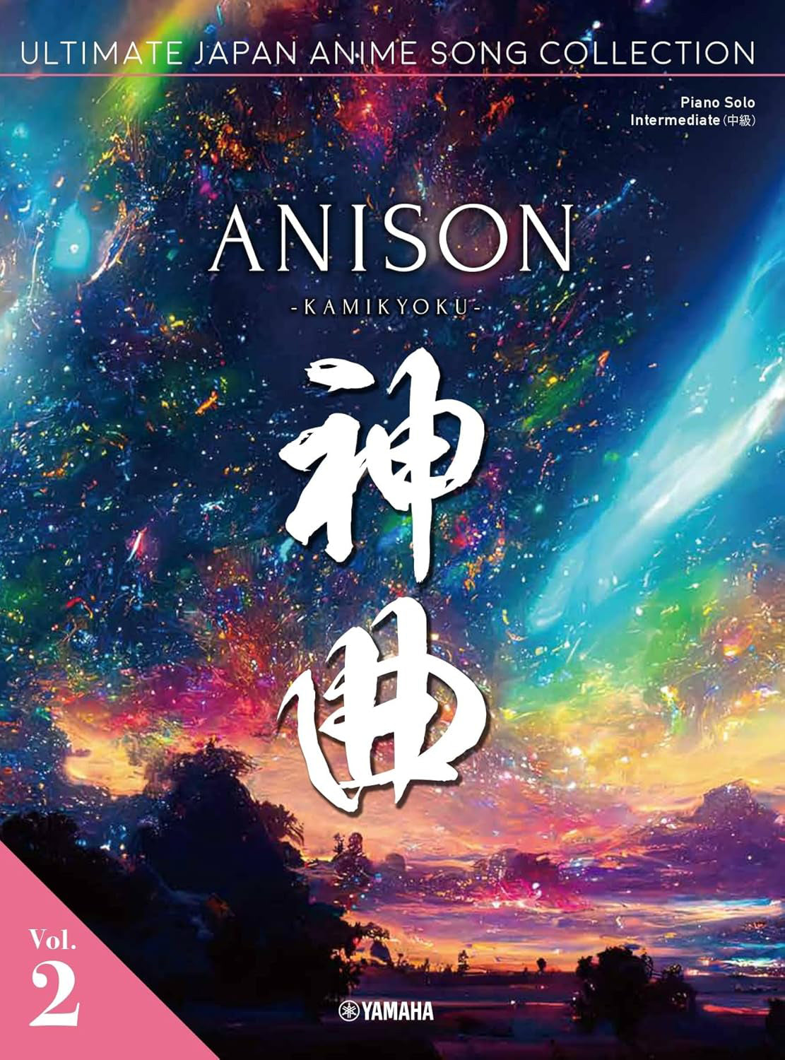Anison Kamikyoku vol.2 Ultimate Japan Anime Song Collection /Japanese English Chinese Version: Piano Solo - Sheet Music Book
