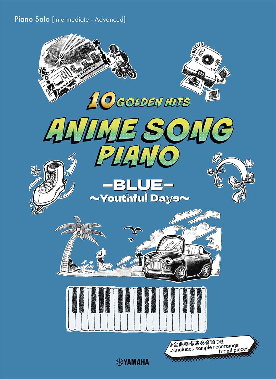 Anime Song Piano: 10 Golden Hits -BLUE- ~Youthful Days~ [Japanese/English/Chinese] - Piano Solo (Intermediate) - Sheet Music Book