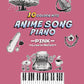 Anime Song Piano: 10 Golden Hits - PINK - Love in Notes - Piano Solo (Intermediate) - Sheet Music Book
