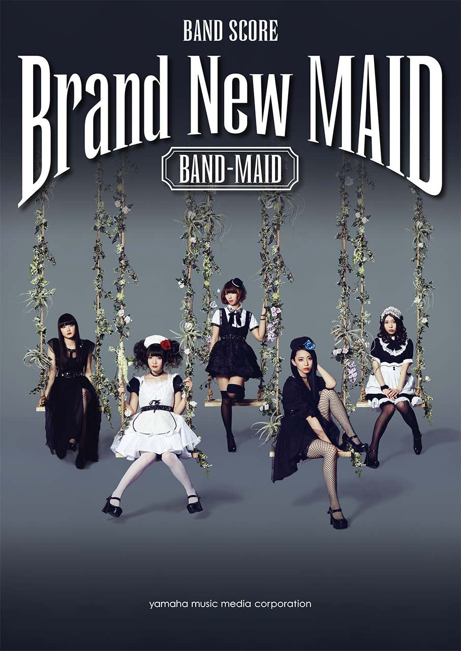 Official J-Rock Band Score; BAND-MAID "Brand New MAID" - Sheet Music Book
