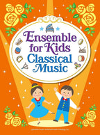 Ensemble for Kids - Classical Music (English Edition) - Sheet Music Book