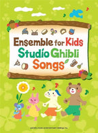Ensemble for Kids - Studio Ghibli Songs / English Edition - Sheet Music Book