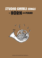 Studio Ghibli Songs for Horn and Piano - Sheet Music Book /English Version