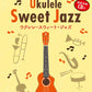 Sweet Jazz Ukulele Solo Jazz arrangement w/CD(Demo Performance) TAB