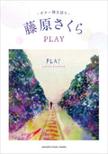 Sakura Fujiwara[PLAY] Guitar & Vocal Sheet Music Book