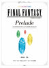 Final Fantasy "Prelude" Official for Piano Solo & Two Pianos Sheet Music Book